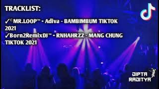 DJ BAMBIMBUM X MANG CHUNG TIKTOK VIRAL 2021 - Dipta Raditya.