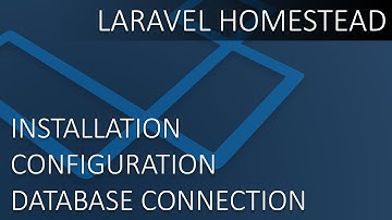 Laravel Homestead Installation, Configuration & Database