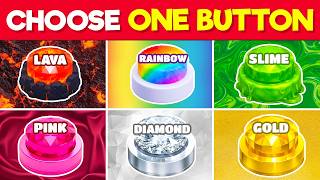 Choose One Button: 🔥 Lava, 🌈Rainbow, 💚 Slime, 🩷 Pink, 💎 Diamond, or 💰 Gold
