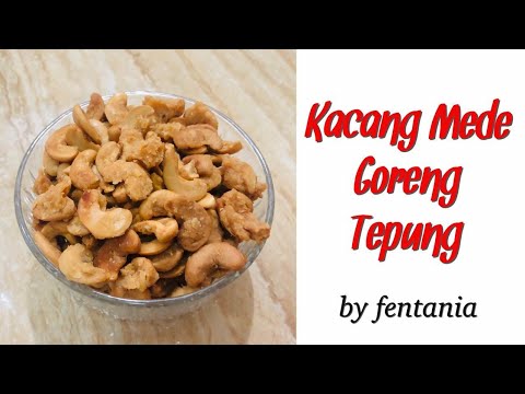 Kacang Mede Goreng Tepung Garing Luar Dalam Dan Tahan Lama Youtube