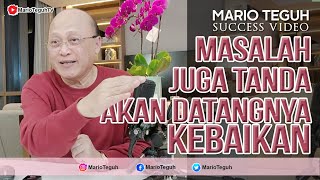 Masalah Juga Tanda Akan Datangnya Kebaikan - Mario Teguh Success Video