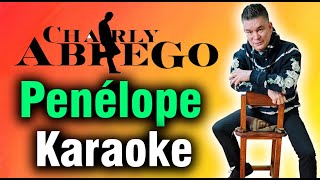 Penélope – Charly Abrego – Video ( KARAOKE )