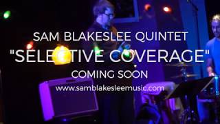 Sam Blakeslee Quintet - Making The Album Teaser