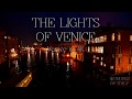 Venice 4K - The Lights of Venice