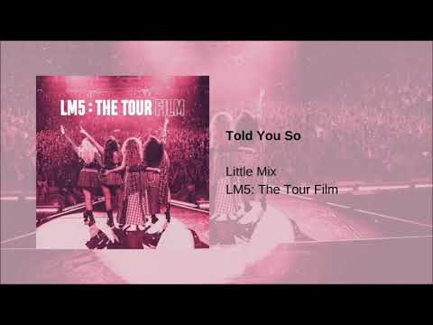 forfremmelse Problem kontrol Little Mix - Told You So (LM5: The Tour Film) - YouTube