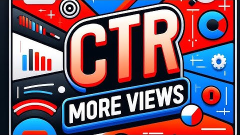 Boost Your YouTube Click-Through Rate (CTR) for More Views