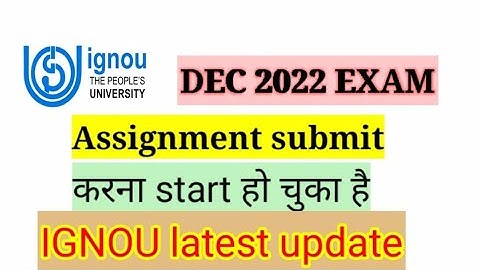Assignment submit होना start हो चुका है। DEC 2022 EXAM l ignou l BAG l IGNOU assignment