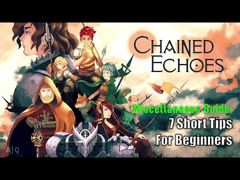 Chained Echoes guide: 6 tips you must know before playing