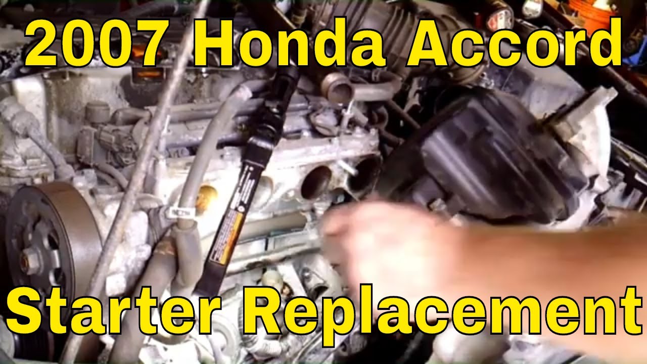 2007 Honda Accord Starter Replacement - YouTube