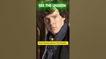 Sherlock Holmes Intelligence: Seeing What Others Ignore 🧠🔍