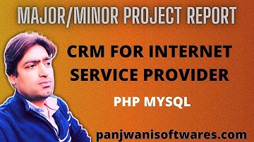 Project Report  |  CRM For Internet Service Provider  | PHP MYSQL