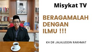 No 079 Beragamalah dengan Ilmu ! - KH Dr Jalaluddin Rakhmat