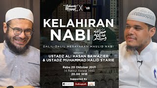 Kelahiran Nabi ﷺ [KUPAS TUNTAS MAULID NABI] w/ Ust Ali Hasan Bawazier & Ust Muhammad Halid Syar'ie