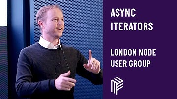 Async Iterators - London Node User Group - February 2019