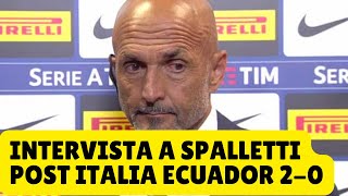 intervista a spalletti post partita italia ecuador 2-0