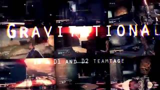 Gravitational. A D1 and D1 Teamtage trailer