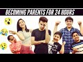 BECOMING PARENTS FOR 24 HOURS | Rimorav Vlogs