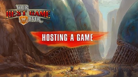 Hosting a Game - Your Best RPG Host Ever