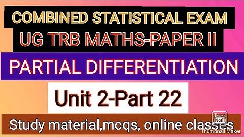 PARTIAL DIFFERENTIATION-TNPSC-ASI-CSSSE-UG TRB MATHS PAPER II-STUDY MATERIAL &MCQS-TEST BATCH