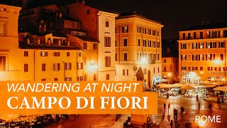 Wandering Rome&#39;s Campo Di Fiori