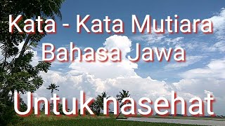 Kata - Kata Mutiara Bahasa Jawa Untuk Nasehat