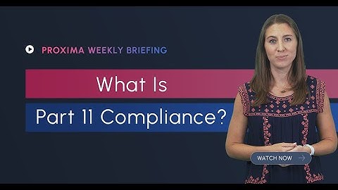 What Is Part 11 Compliance?