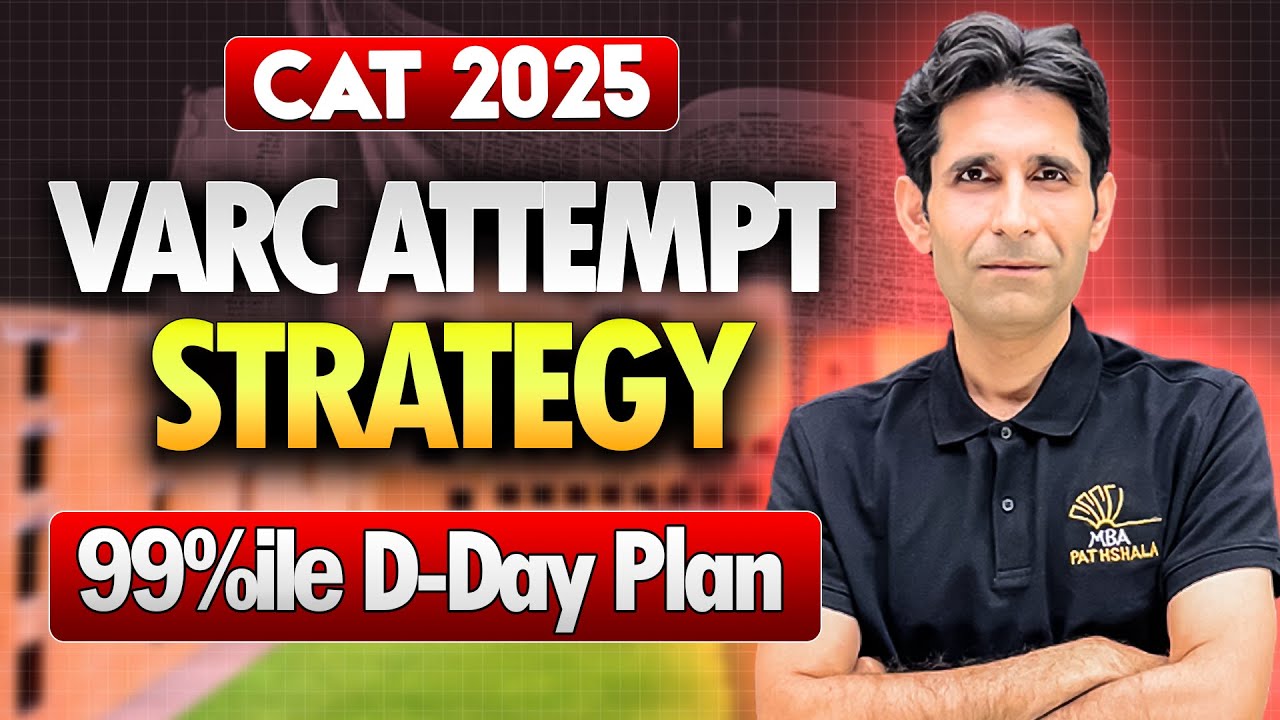 99%ile VARC Strategy for CAT 2025 | D-Day Attempt Guide by Himanshu Sir ...