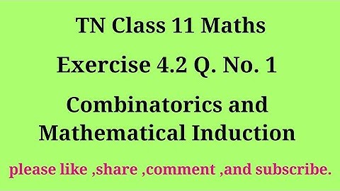 11th maths exercise 4.2 q. no.1 combinatorics and Mathematical Induction