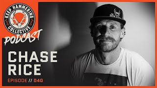 Chase Rice | Keep Hammering Collective | Episode 040