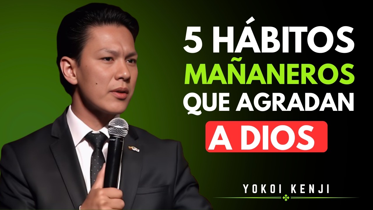 Empieza tu mañana con estos 5 hábitos que agradan a Dios | Yokoi Kenji