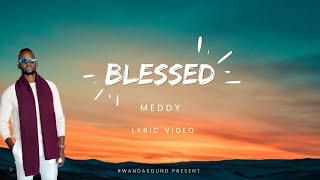 Blessed by MEDDY Lyric video