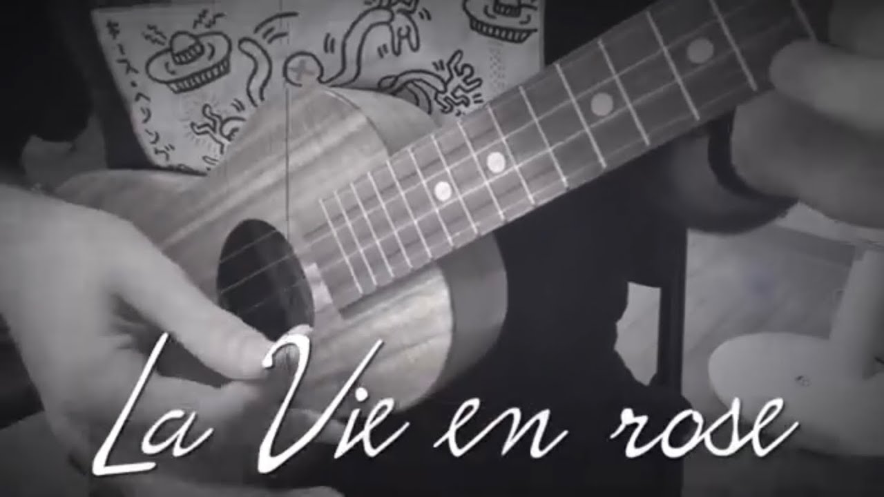 La Vie en rose — Fingerstyle Ukulele YouTube