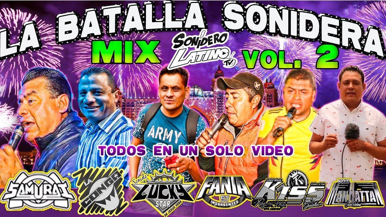 BATALLA SONIDERA MIX VOL. 2  -  EN VIVO SAMURAI - CONGA - FANIA 97 - KISS - LUCKY STAR - MANHATTAN -