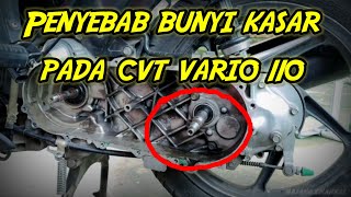 Penyebab bunyi kasar pada CVT vario 110