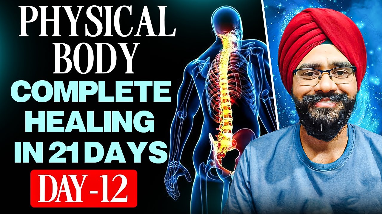 Physical Body Complete Healing Series Day-12 | Heal Your Body With Your ...