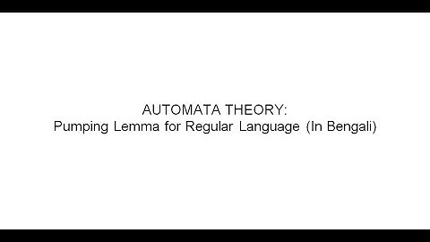 AUTOMATA THEORY: Pumping Lemma for Regular Languages (In Bengali)