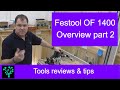 Festool OF 1400 Router overview part 2 Festool OF 1400 Router overview part 2