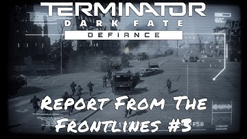 Terminator: Dark Fate – Defiance — Report From The Frontlines #3