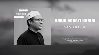 LAGU SANG RASUL || HABIB HANAFI HARIRI