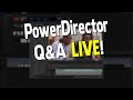 PowerDirector Q&amp;A Live May 31, 2023  🔴