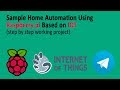 Full tutorial raspberry pi and iot based home automation demo