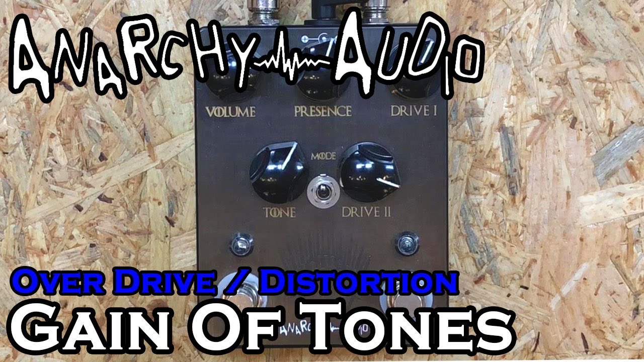 Anarchy Audio / GAIN OF TONES【Over Drive / Distortion】