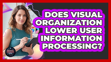 Does Visual Organization Lower User Information Processing?