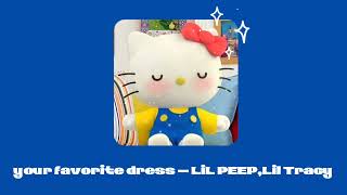 your favorite dress- LiL PEEP и Lil Tracy | speed up ♪