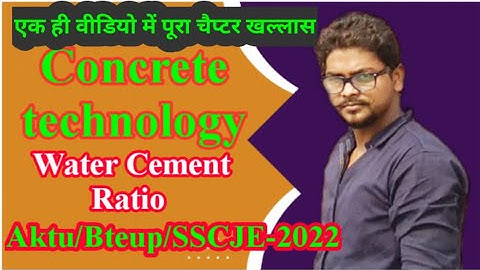 Lec-04 Concrete Tech.। Water Cement Ratio। Strength। Hydration Process Cube Size for Strength