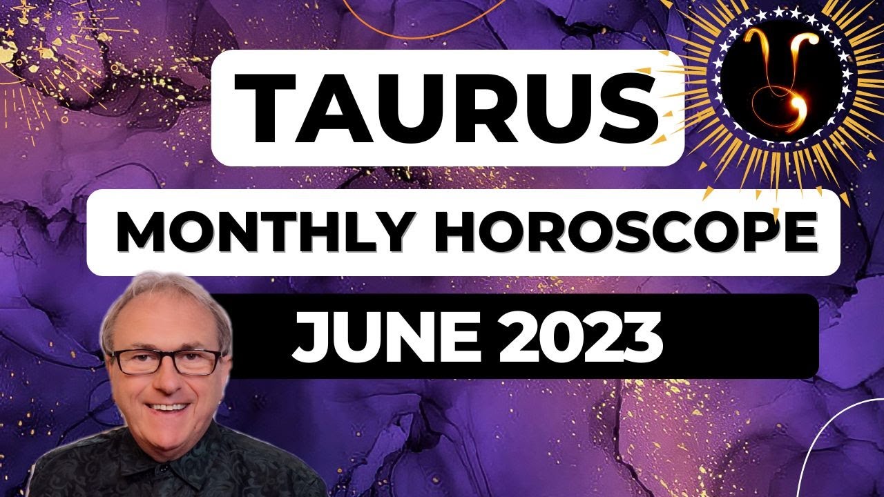 Taurus Horoscope June 2023. Greating the home and emotional life you