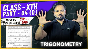 Class 10th | Trigonometry-Part 04 (D) | All Previous Year Questions (2015-2025) | Board Exam Special
