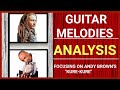 Lead Guitar Melodies Analysis on Andy Brown