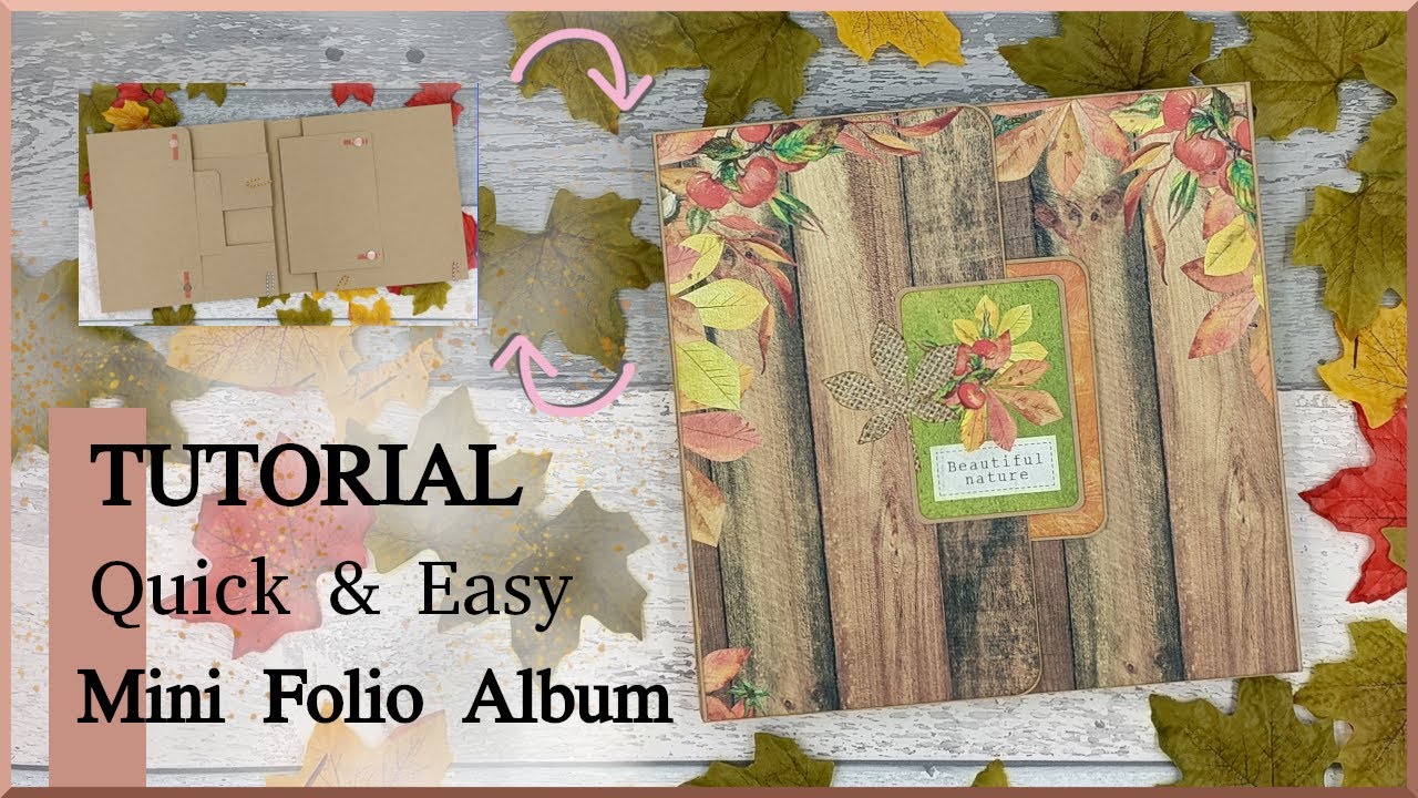 TUTORIAL - Quick and Easy - Autumn Mini Folio Album - Blank Base - Step by Step - scrapbooking, diy
