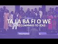 Ta la ba fi o we who compares to you performed by rivers of life choir